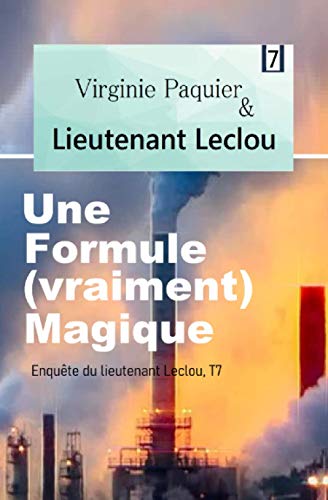 Une formule vraiment magique, enquête du lieutenant Leclou T7: Roman policier (Enquêtes Leclou)