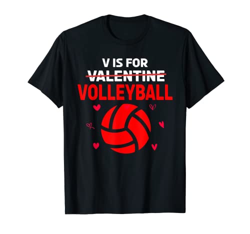 V es para voleibol valentine divertido voleibol mujeres hombres niño Camiseta