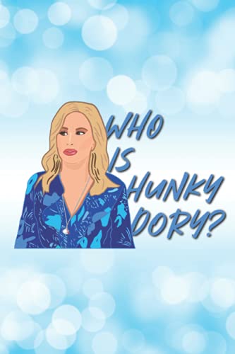 Who is Hunky Dory - Kathy Hilton Real Housewives of Beverly Hills Lined 120 Page Journal