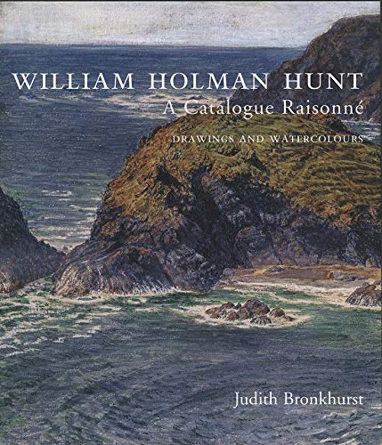 William Holman Hunt: A Catalogue Raisonn (Volumes 1 and 2) (The Association of Human Rights Institutes series)