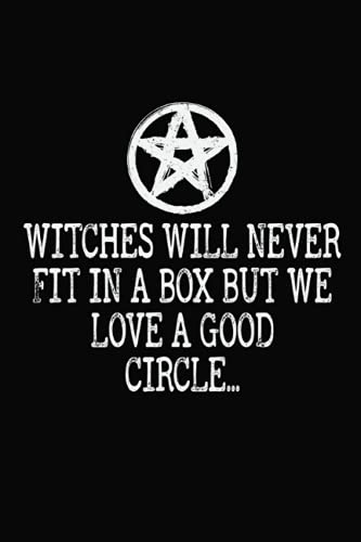 Witches Will Never Fit in Box But Love Good Circle Halloween: 120 Pages 6X9 Journal White Paper Notebook