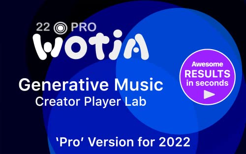 Wotja 22 Pro: Generative Music Creator Lab Player : Create live ambient music, relaxing soundscapes, lush drones, MIDI, melodies, beats, 'text to music', music ideas + so much more…