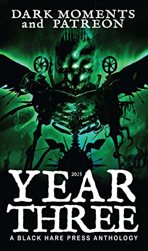 YEAR THREE: Dark Moments and Patreon (English Edition)