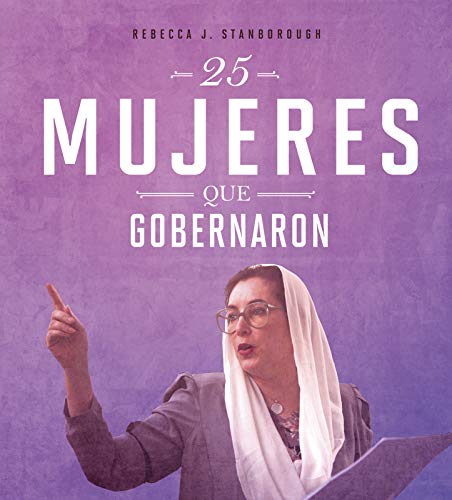 25 Mujeres Que Gobernaron (Mujeres Valientes/ Daring Women)