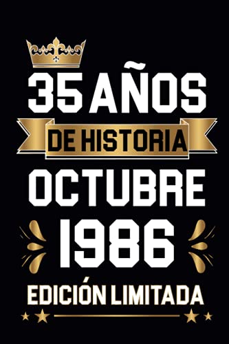 35 Años De Historia Octubre 1986 Edición Limitada: Regalo de cumpleaños perfecto para las mujeres, los hombres, la esposa, novia, mujer, La madre de ... de Notas, Diario,idea de regalo perfecta