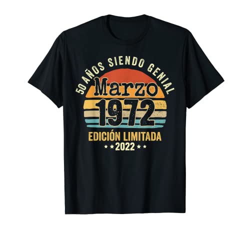 50 Años Cumpleaños Marzo 1972 Hombre Mujer Marzo 1972 50 Camiseta