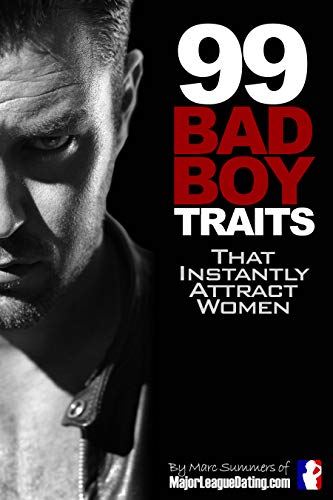 99 Bad Boy Traits: That Instantly Attract Women (English Edition)
