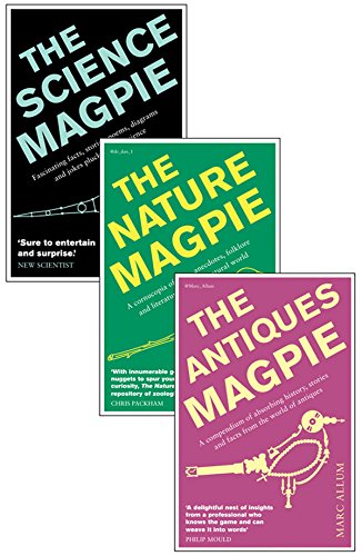 A Charm of Magpies: An ebook bundle of The Science Magpie, The Antiques Magpie and The Nature Magpie (English Edition)