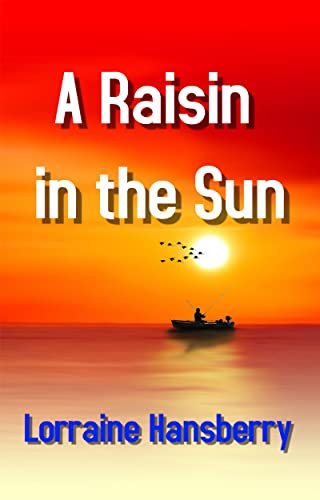 A Raisin in the Sun (English Edition)