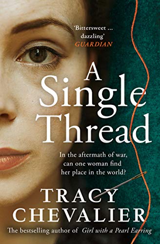 A Single Thread: Dazzling new fiction from the globally bestselling author of Girl With A Pearl Earring (English Edition)