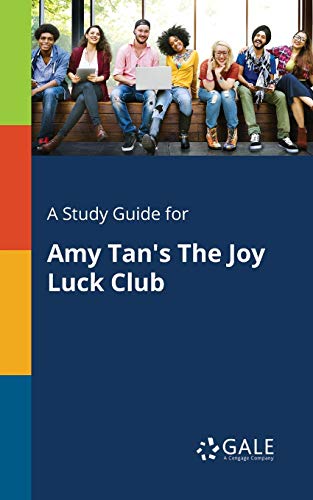 A Study Guide for Amy Tan’s The Joy Luck Club