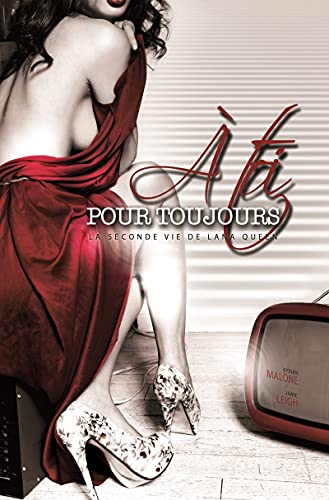 A toi, pour toujours (French Edition)