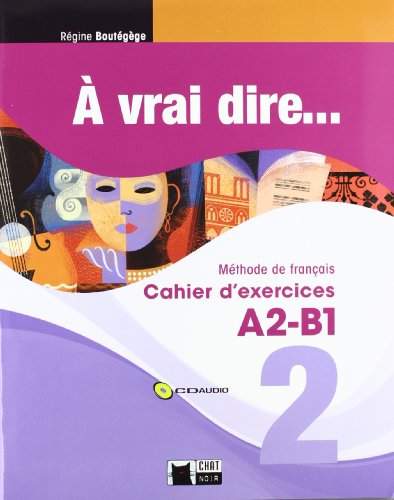 À Vrai Dire... 2. Cahier D'Exercises A2-B1 (+CD) (Chat Noir. methodes) - 9788468200293