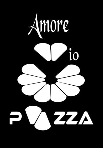 Amore mio pizza - blocco note: Taccuino 120 pagine | Regalo originale | Diario a righe per annotare tutte le tue idee | Formato 6.69 x 9.61 pollici