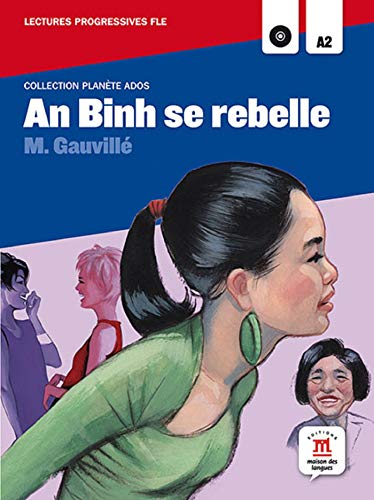 An Binh se rebelle, Collection Planète Ados + CD: An Binh se rebelle, Collection Planète Ados + CD (Fle - Planete Ados)