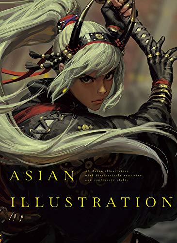 ASIAN ILLUSTRATION 26 ASIAN ILLUSTRATORS: 46 Asian Illustrators With Distinctively Sensitive and Expressive Styles (Pie Creators' File)