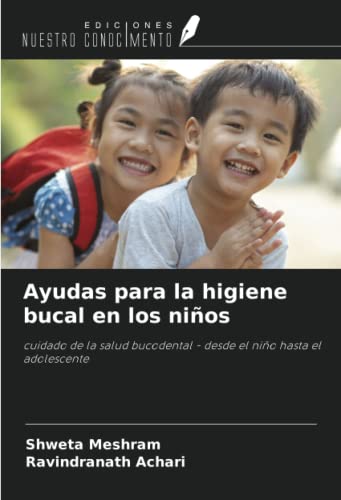 Ayudas para la higiene bucal en los niños: cuidado de la salud bucodental - desde el niño hasta el adolescente