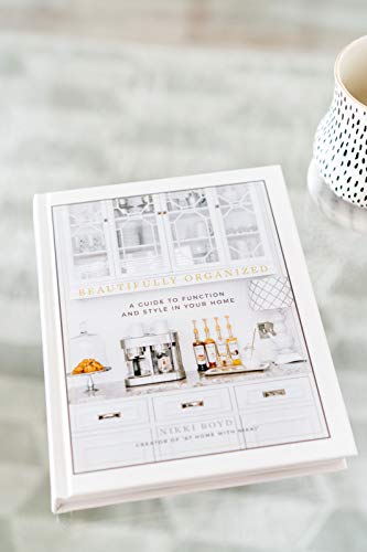 Beautifully Organized: A Guide to Function and Style in Your Home