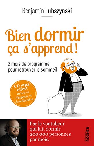 Bien dormir, ça s'apprend !: 2 mois de programme pour retrouver le sommeil (ROC.SANTE/B.ETR)