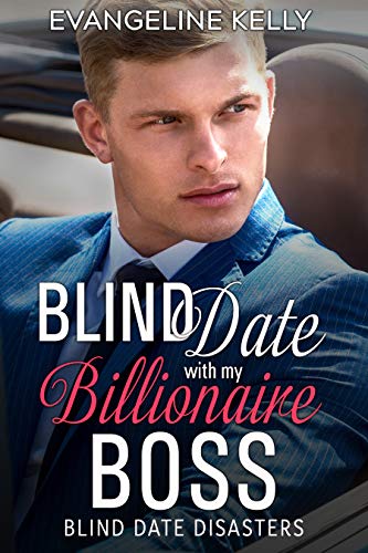 Blind Date with my Billionaire Boss (Blind Date Disasters Book 5) (English Edition)