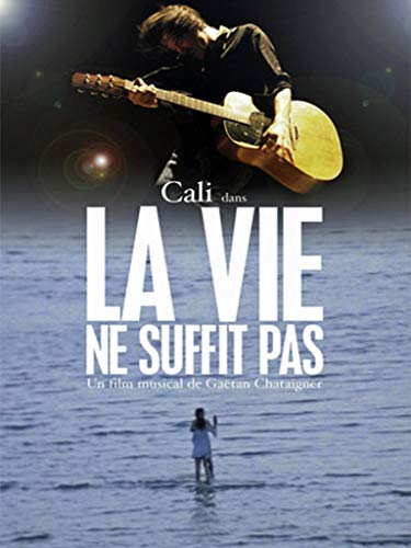 Cali - La Vie Ne Suffit Pas