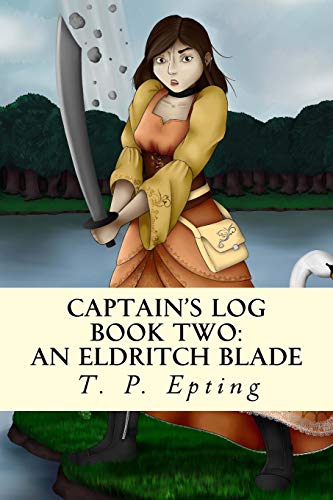 Captain's Log: An Eldritch Blade [Idioma Inglés]: 2