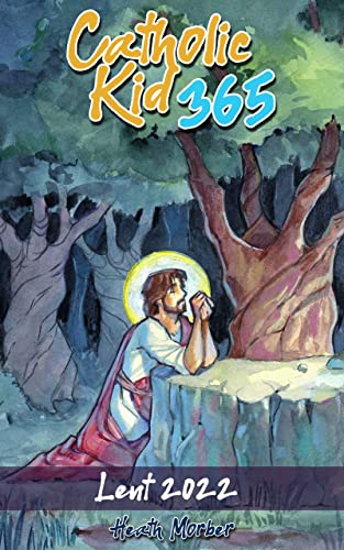 Catholic Kid 365: Lent 2022 (English Edition)