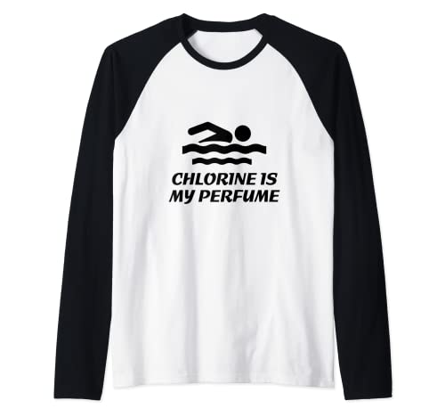 Chlorine is my perfume - Swimmer's Top Camiseta Manga Raglan