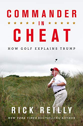 Commander in Cheat: How Golf Explains Trump: The brilliant New York Times bestseller (English Edition)