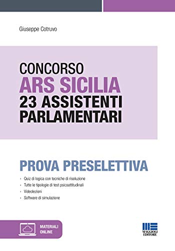 Concorso ARS Sicilia 23 assistenti parlamentari. Prova preselettiva. Con espansione online. Con software di simulazione