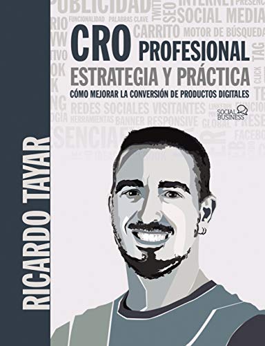 CRO profesional. Estrategia y práctica (SOCIAL MEDIA)