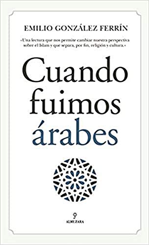 Cuando fuimos árabes (Al Ándalus)