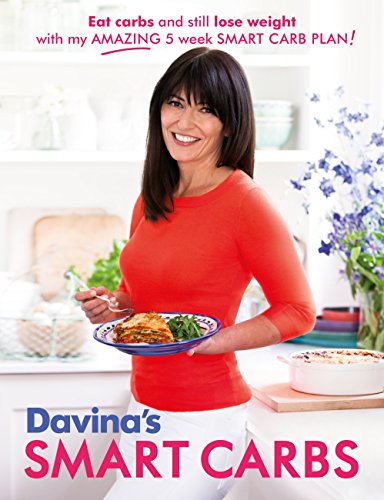 Davina's Smart Carbs: Eat Carbs and Still Lose Weight With My Amazing 5 Week Smart Carb Plan! (English Edition)