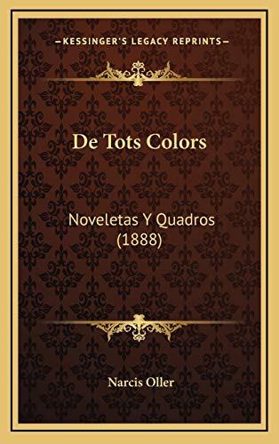 De Tots Colors: Noveletas Y Quadros (1888)