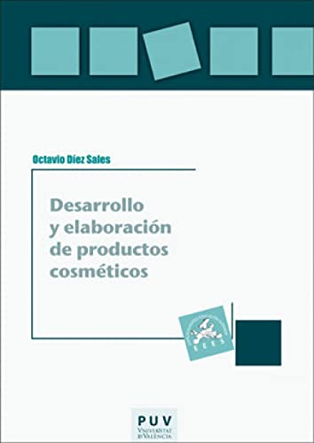 Desarrollo y Elaboración De Productos Cosméticos: 81 (EDUCACIÓ. LABORATORI DE MATERIALS)