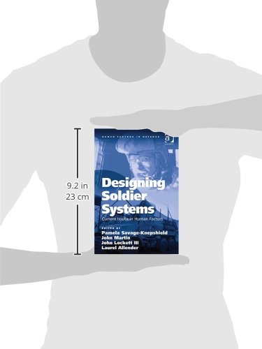 Designing Soldier Systems: Current Issues in Human Factors (Human Factors in Defence)