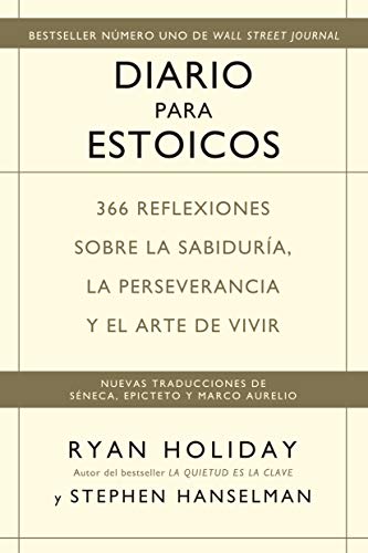 Diario para estoicos: 366 reflexiones sobre la sabiduría, la perseverancia y el arte de vivir