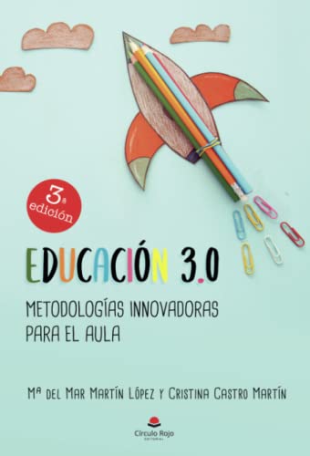 Educación 3.0: Metodologías innovadoras para el aula