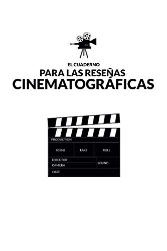 El cuaderno para las reseñas cinematográficas: Para amantes del cine y de las películas.