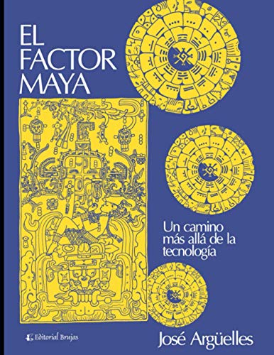 El factor Maya: Un camino más allá de la tecnología: 1