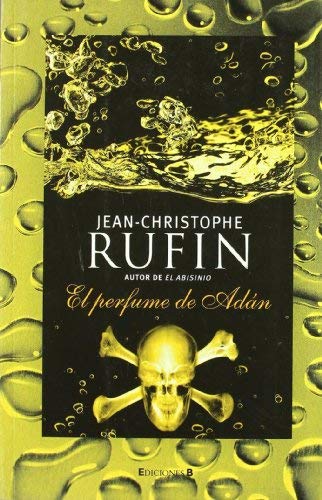 El perfume de Adán by Jean-Christophe (1952- ); Rodríguez de Lecea, Francisco(trad.) Rufin (2009-07-01)