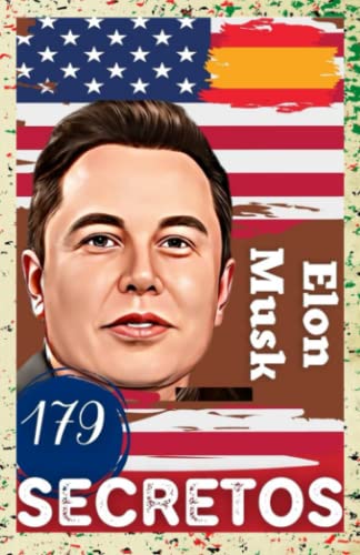 Elon Musk: 179 Secretos