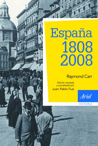 España: 1808-2008: 3ª edición actualizada (Ariel Historia)