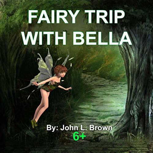 Fairy Trip With Bella: Going To Visit Jenny An Elve Far Away (English Edition)