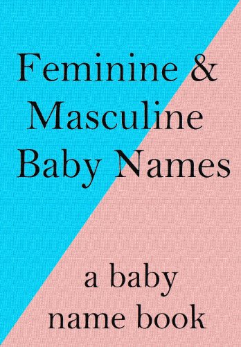 Feminine & Masculine Baby Names (English Edition)