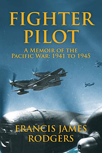 Fighter Pilot: A Memoir of the Pacific War (English Edition)