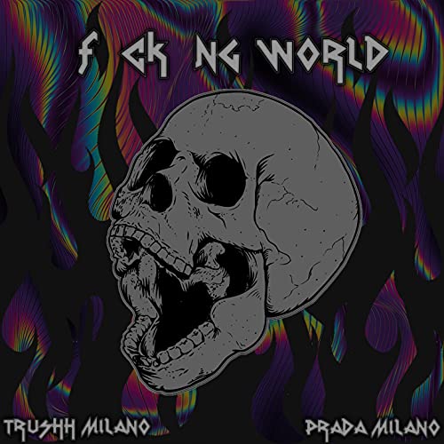 Fucking World (feat. Prada Milano)