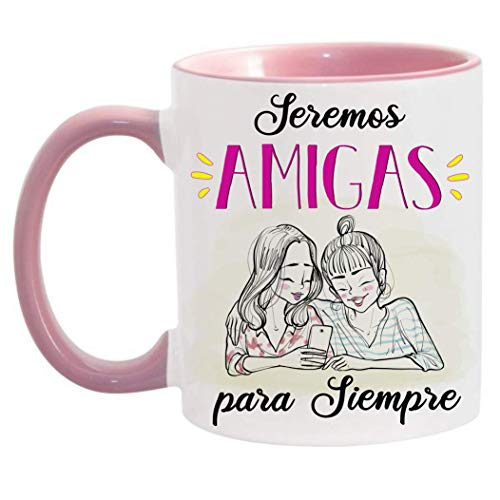 FUNNY CUP Taza Seremos Amigas para Siempre. Taza Regalo para Amigas de Toda la Vida (Rosa)