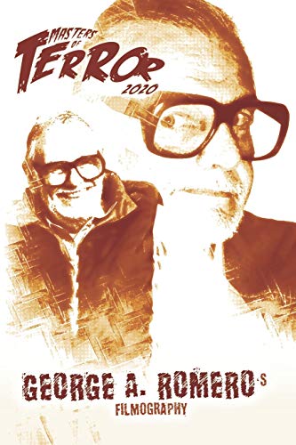 George A. Romero's Filmography: 5 (Masters of Terror 2020 (B&W))