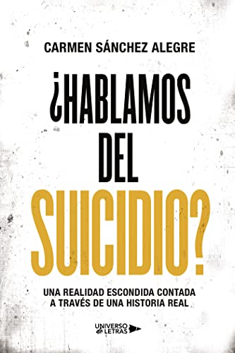 ¿Hablamos del suicidio?: Una realidad escondida contada a través de una historia real